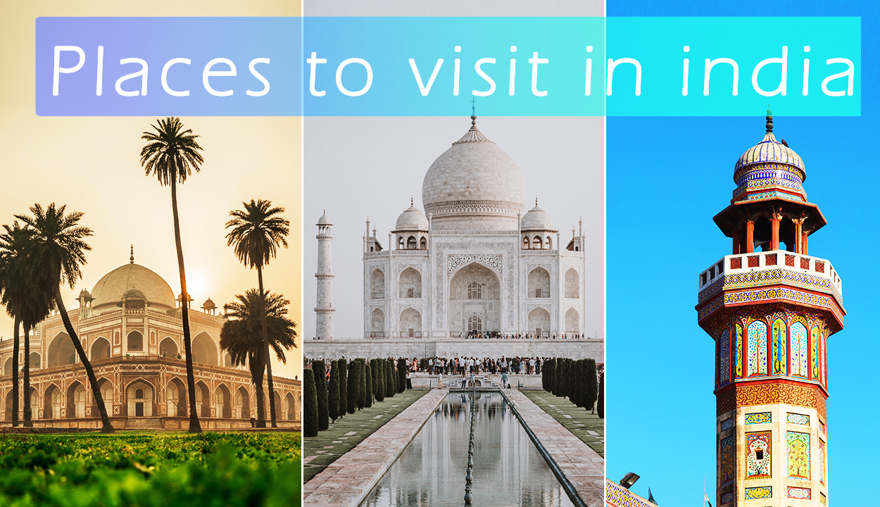 Top 5 places to visit in India