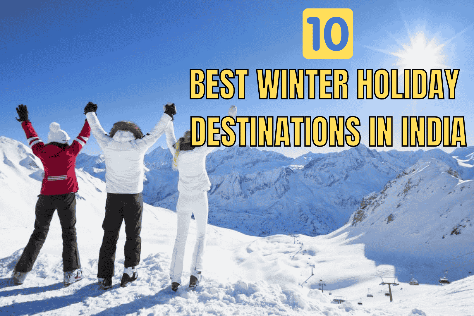 TOP 10 HOLIDAY DESTINATIONS IN INDIA