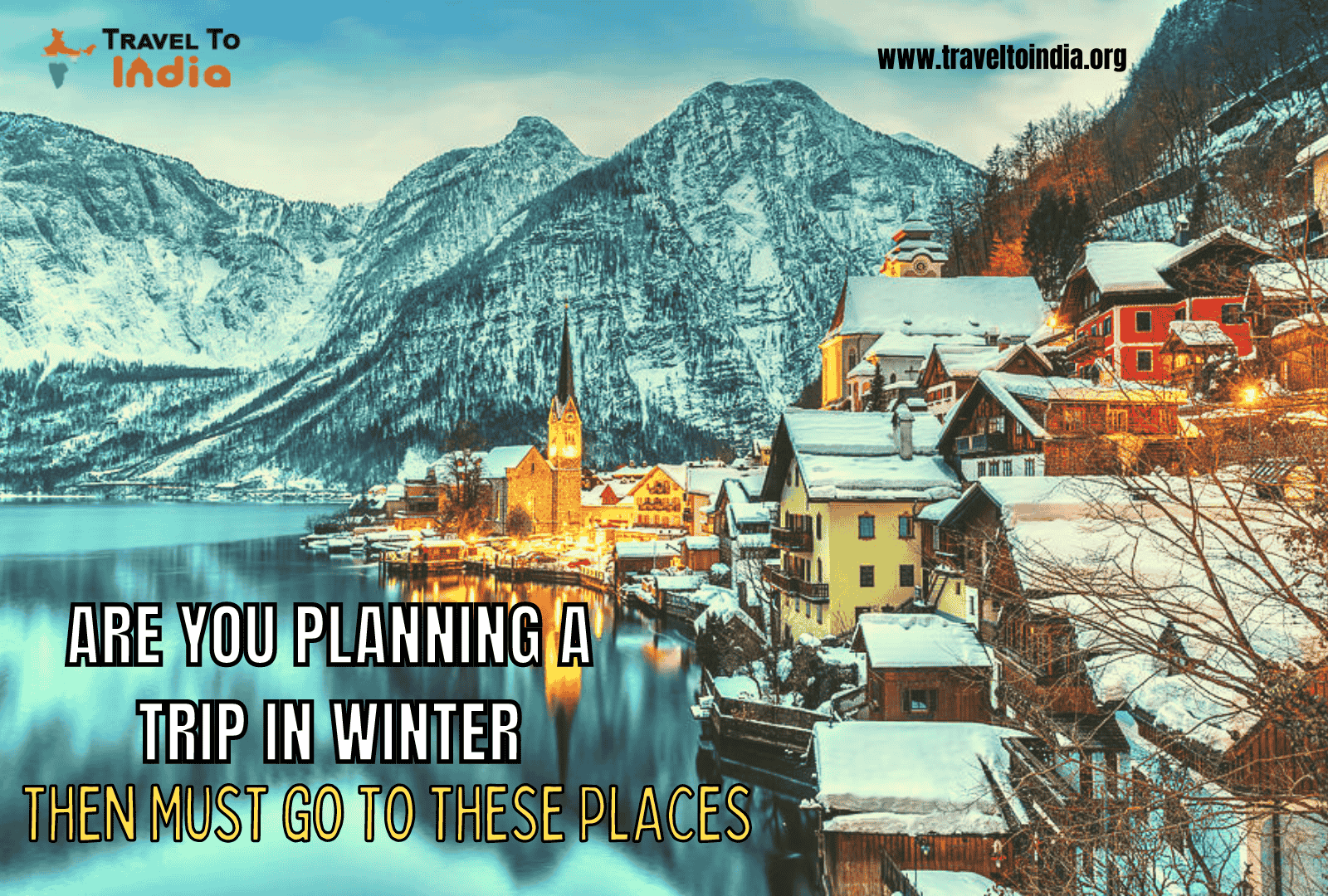 Must Visit Places in Winter