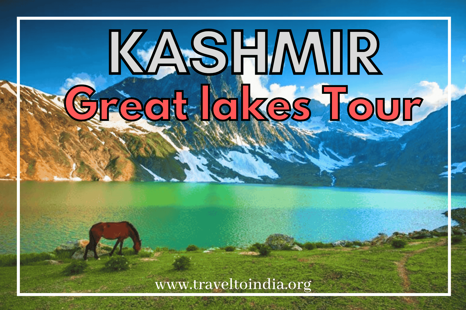 A Complete Guide for Kashmir Great Lakes Tour