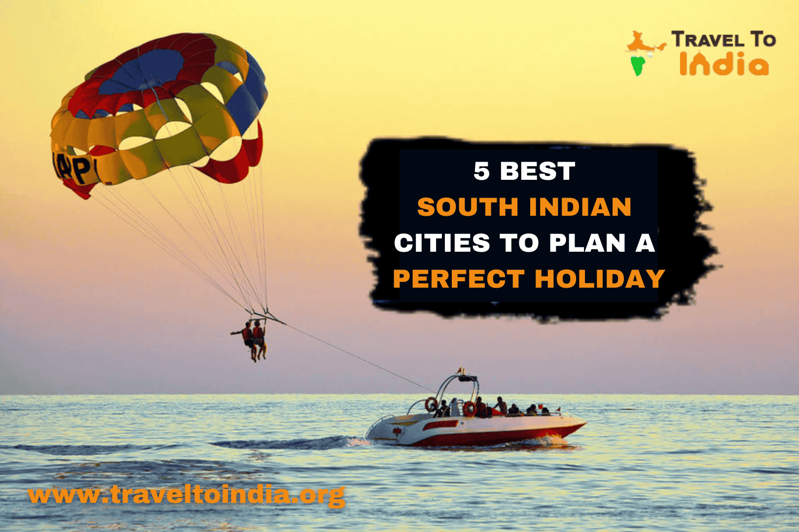 5 BEST SOUTH INDIAN CITIES TO PLAN A PERFECT HOLIDAY