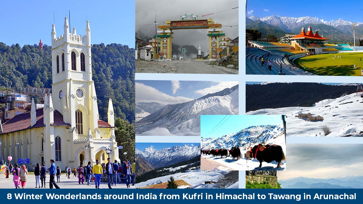 8 Winter Wonderlands in India from Kufri in Himachal to Tawang in Arunachal