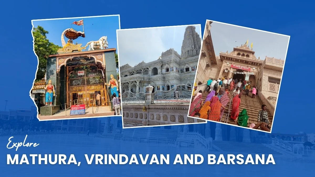 Explore Mathura, Vrindavan and Barsana