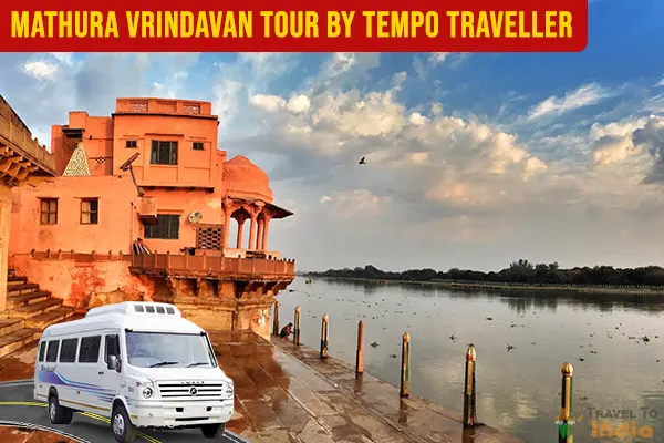 Mathura Vrindavan Tour by Tempo Traveller